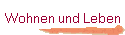 Wohnen und Leben